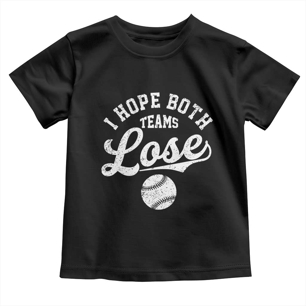 Baseball Meme Toddler T Shirt Retro I Just Hope Both Teams Lost Funny Sayings