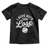 Baseball Meme Toddler T Shirt Retro I Just Hope Both Teams Lost Funny Sayings