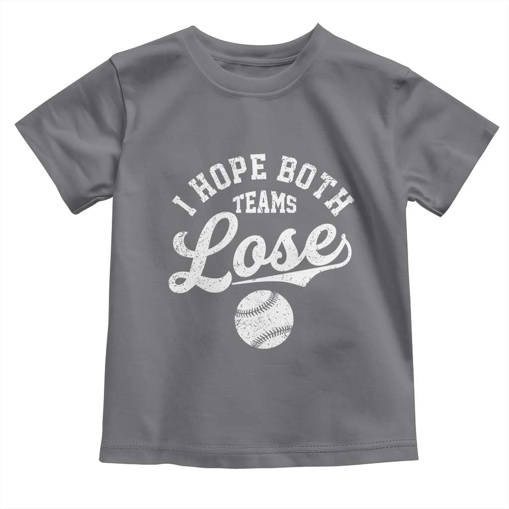 Baseball Meme Toddler T Shirt Retro I Just Hope Both Teams Lost Funny Sayings