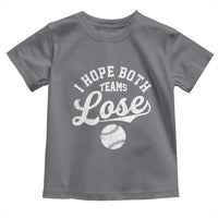 Baseball Meme Toddler T Shirt Retro I Just Hope Both Teams Lost Funny Sayings