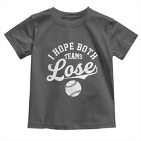 Baseball Meme Toddler T Shirt Retro I Just Hope Both Teams Lost Funny Sayings