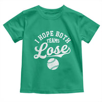 Baseball Meme Toddler T Shirt Retro I Just Hope Both Teams Lost Funny Sayings