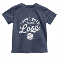 Baseball Meme Toddler T Shirt Retro I Just Hope Both Teams Lost Funny Sayings
