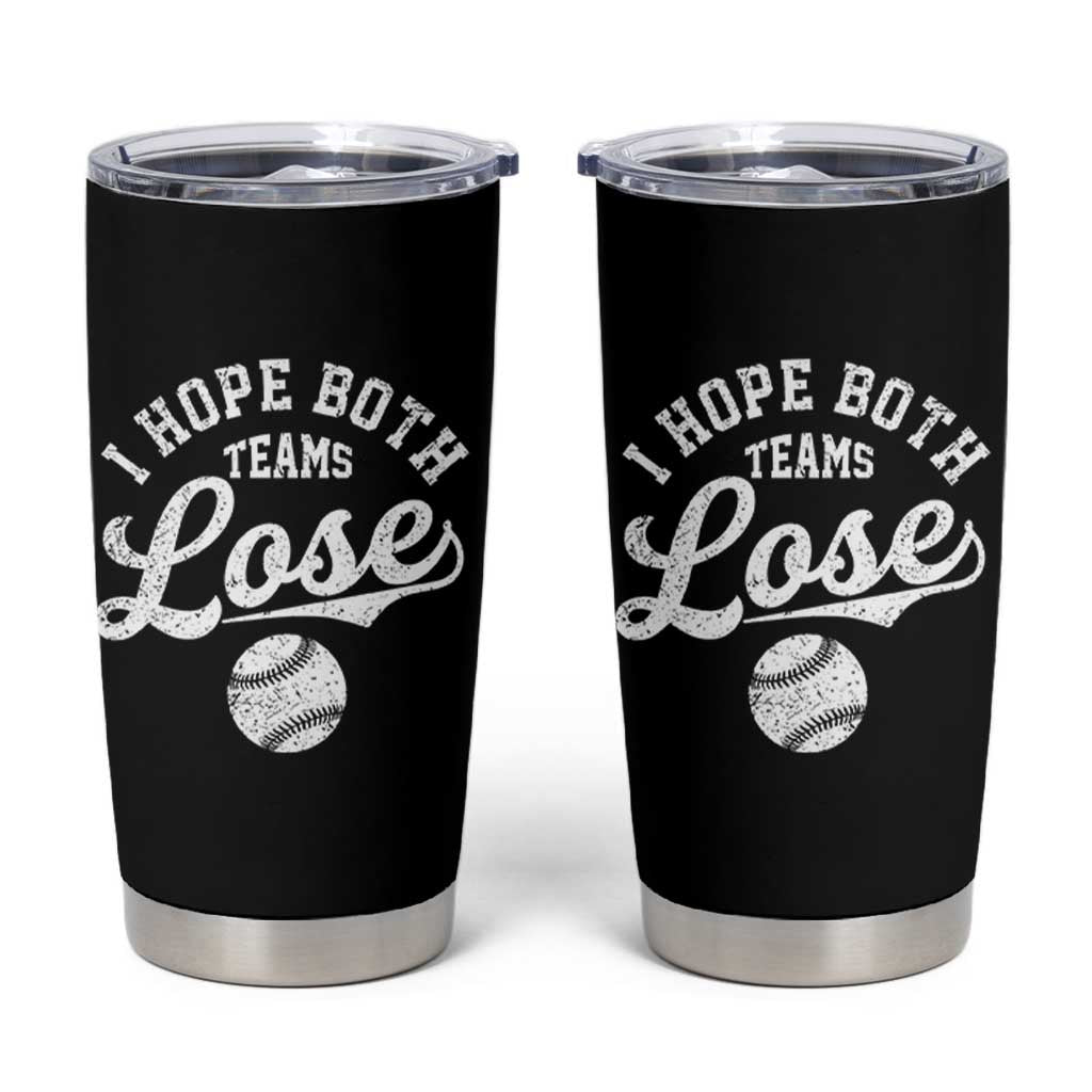 Baseball Meme Tumbler Cup Retro I Just Hope Both Teams Lost Funny Sayings