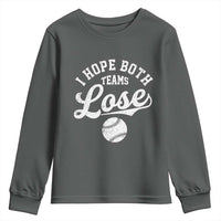 Baseball Meme Youth Sweatshirt Retro I Just Hope Both Teams Lost Funny Sayings