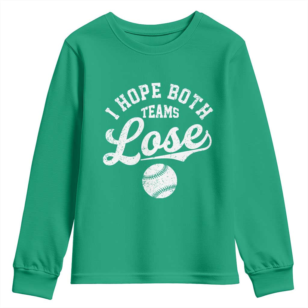 Baseball Meme Youth Sweatshirt Retro I Just Hope Both Teams Lost Funny Sayings