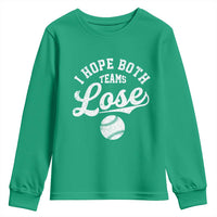 Baseball Meme Youth Sweatshirt Retro I Just Hope Both Teams Lost Funny Sayings