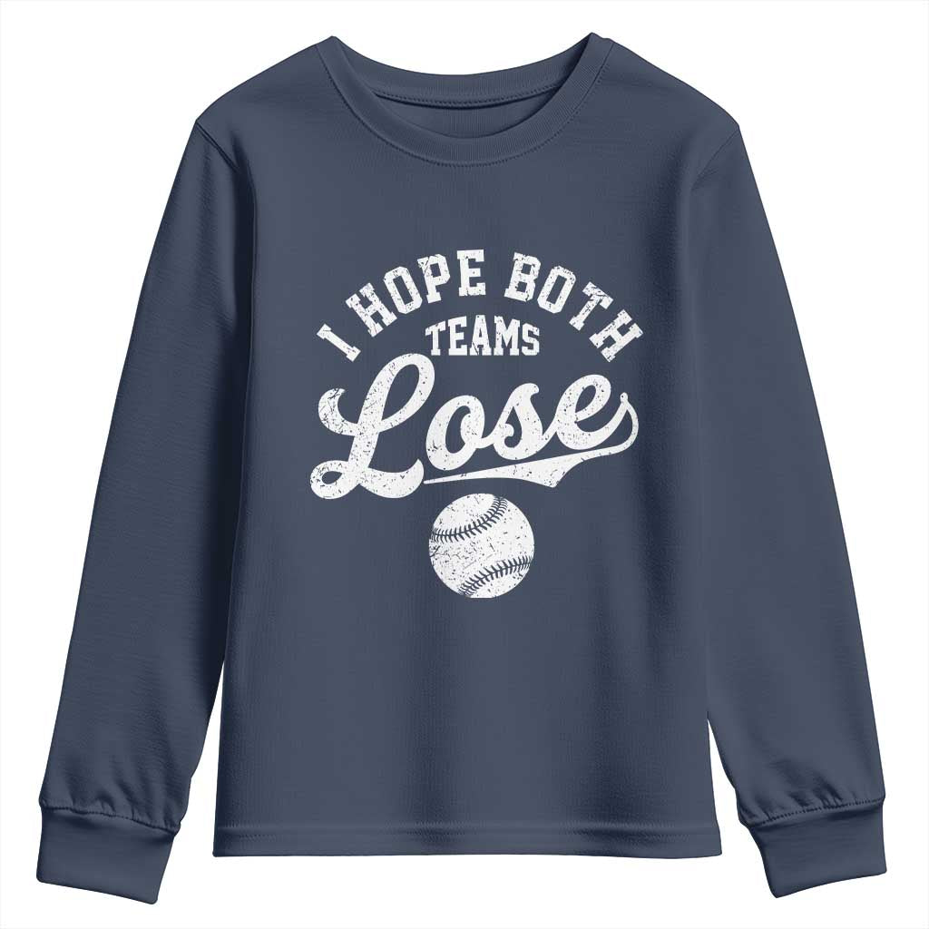 Baseball Meme Youth Sweatshirt Retro I Just Hope Both Teams Lost Funny Sayings