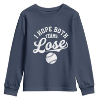 Baseball Meme Youth Sweatshirt Retro I Just Hope Both Teams Lost Funny Sayings