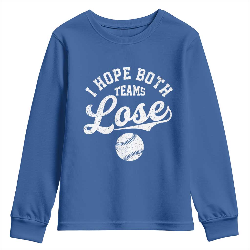 Baseball Meme Youth Sweatshirt Retro I Just Hope Both Teams Lost Funny Sayings