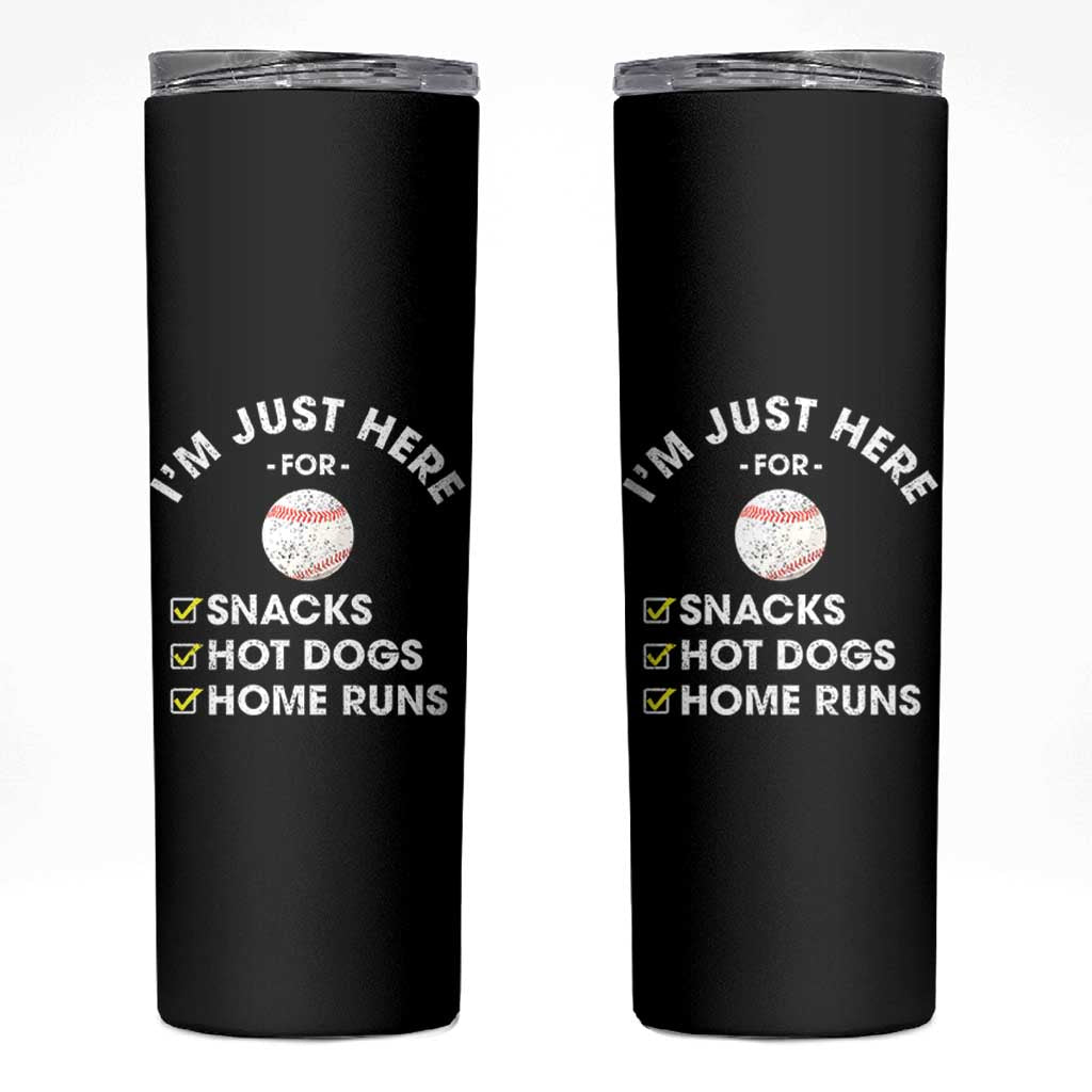 Funny Baseball Food Fans Skinny Tumbler Im Just Here for The Snacks Hot Dog