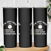 Funny Baseball Food Fans Skinny Tumbler Im Just Here for The Snacks Hot Dog