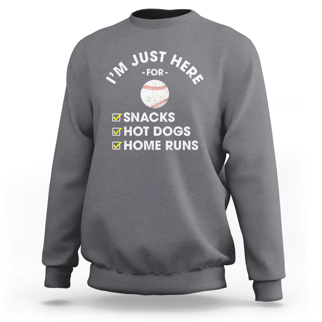 Funny Baseball Food Fans Sweatshirt Im Just Here for The Snacks Hot Dog
