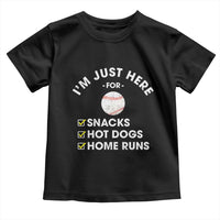 Funny Baseball Food Fans Toddler T Shirt Im Just Here for The Snacks Hot Dog