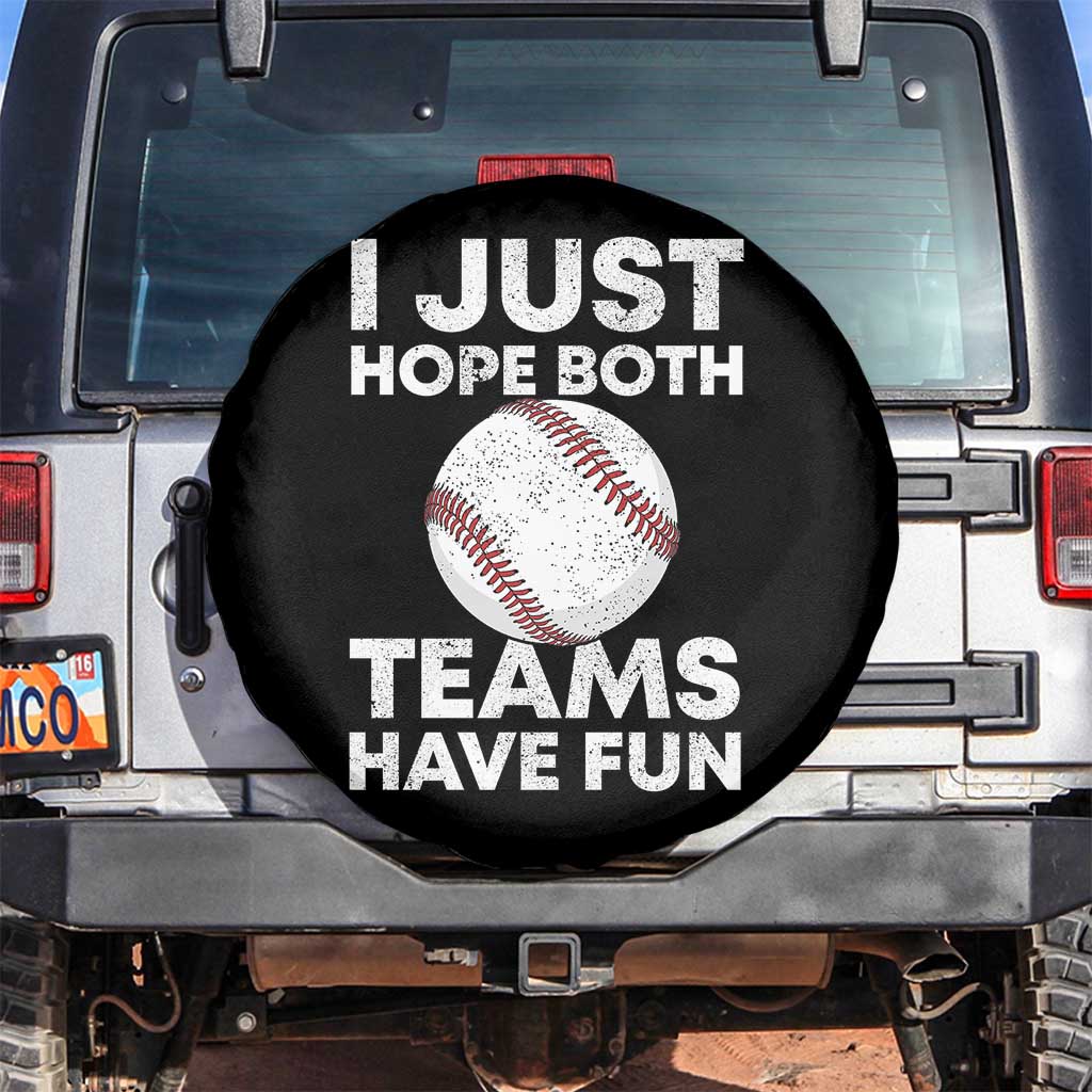 Funny Baseball Spare Tire Cover I Just Hope Both Teams Have Fun