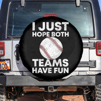 Funny Baseball Spare Tire Cover I Just Hope Both Teams Have Fun