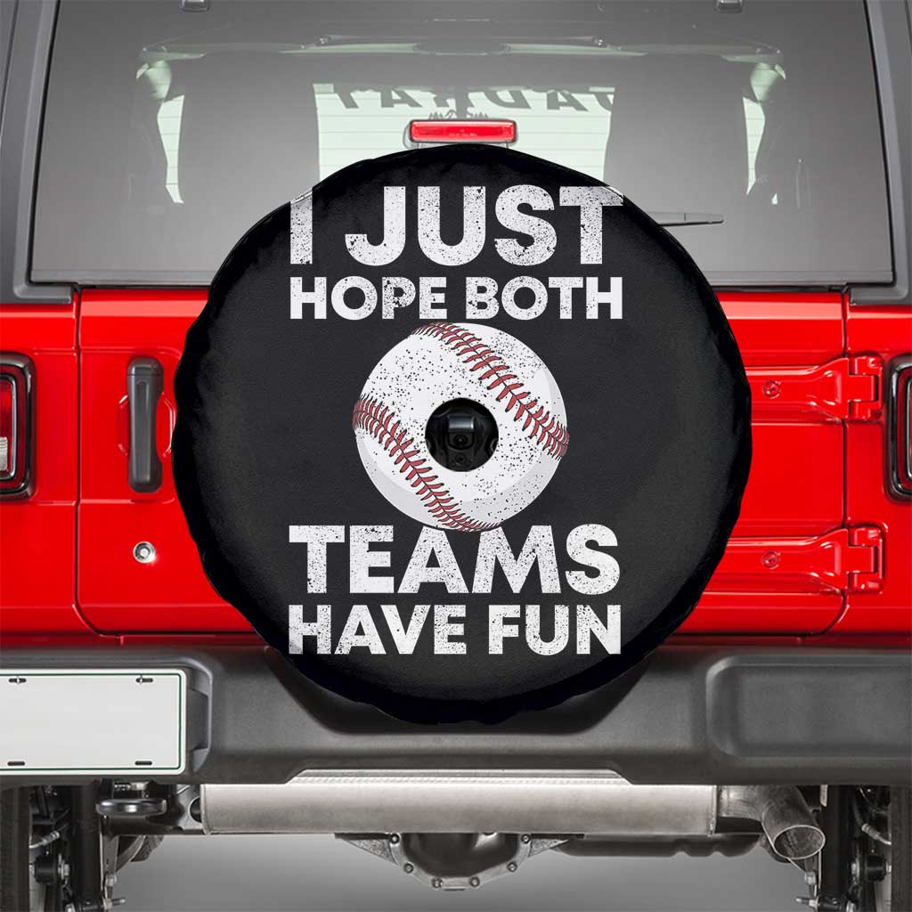 Funny Baseball Spare Tire Cover I Just Hope Both Teams Have Fun