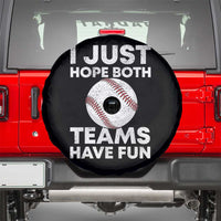 Funny Baseball Spare Tire Cover I Just Hope Both Teams Have Fun