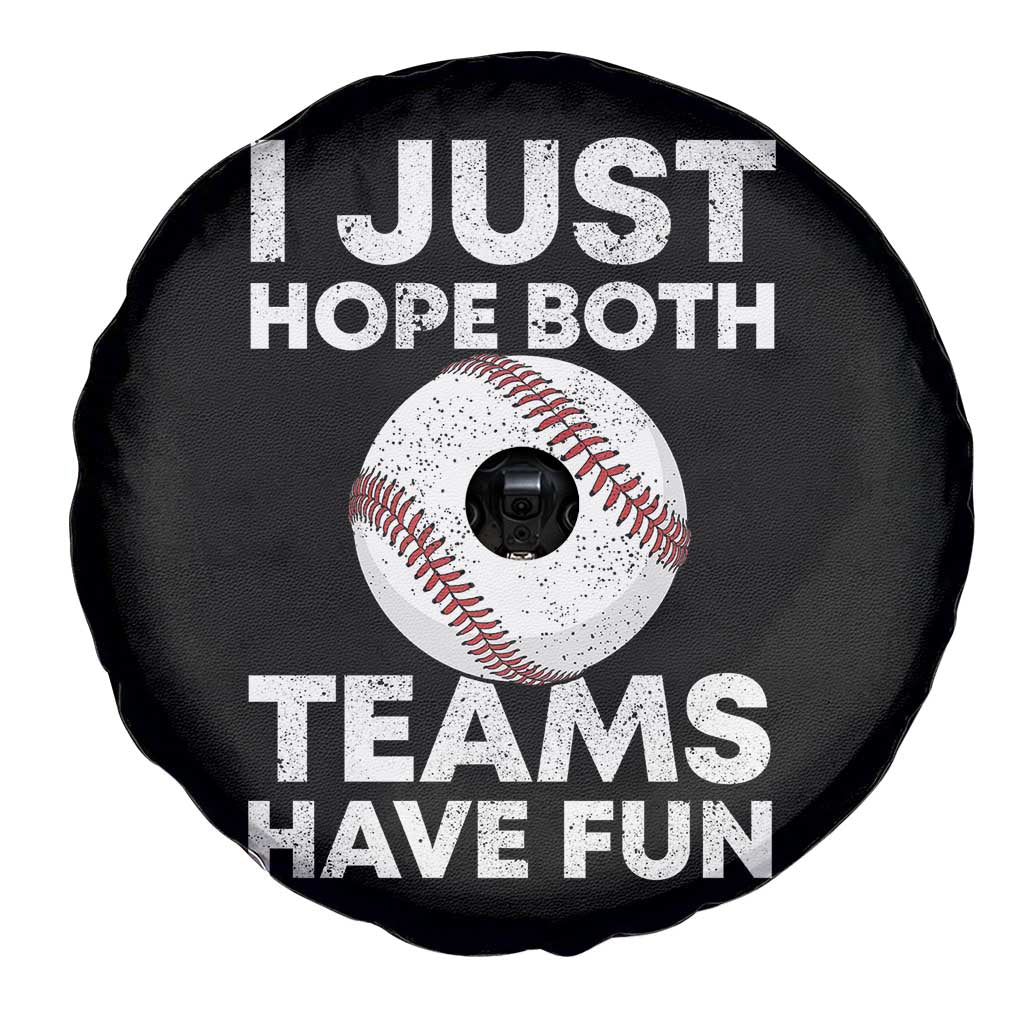 Funny Baseball Spare Tire Cover I Just Hope Both Teams Have Fun
