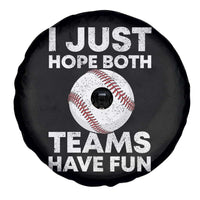 Funny Baseball Spare Tire Cover I Just Hope Both Teams Have Fun