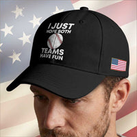 Funny Baseball Baseball Cap I Just Hope Both Teams Have Fun
