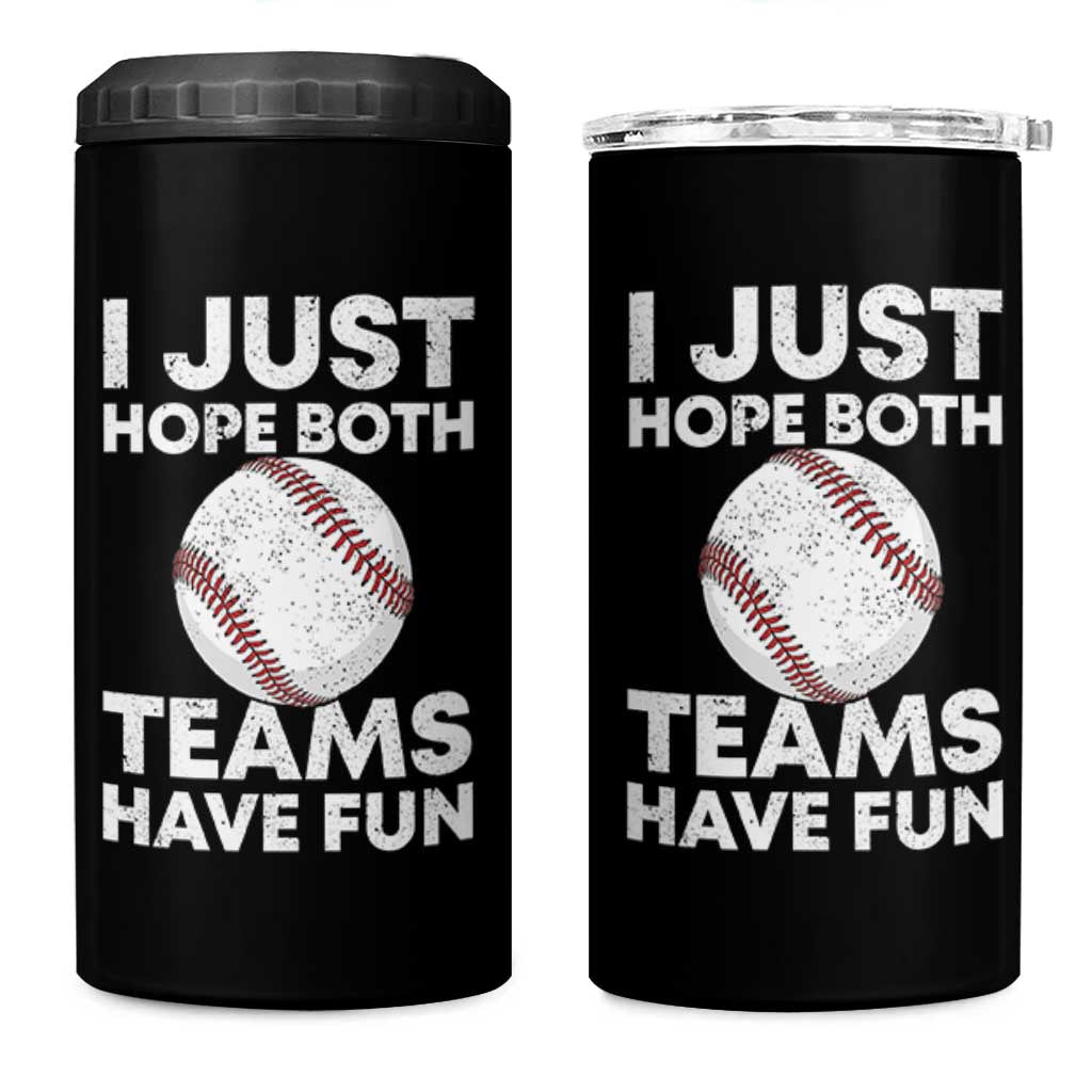 Funny Baseball 4 in 1 Can Cooler Tumbler I Just Hope Both Teams Have Fun