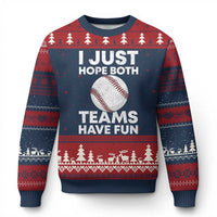 Funny Baseball Ugly Christmas Sweater I Just Hope Both Teams Have Fun
