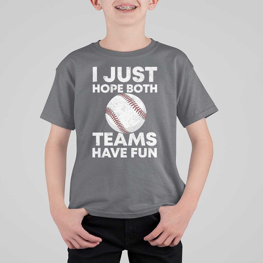 Funny Baseball T Shirt For Kid I Just Hope Both Teams Have Fun