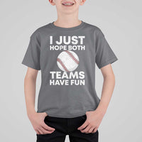 Funny Baseball T Shirt For Kid I Just Hope Both Teams Have Fun