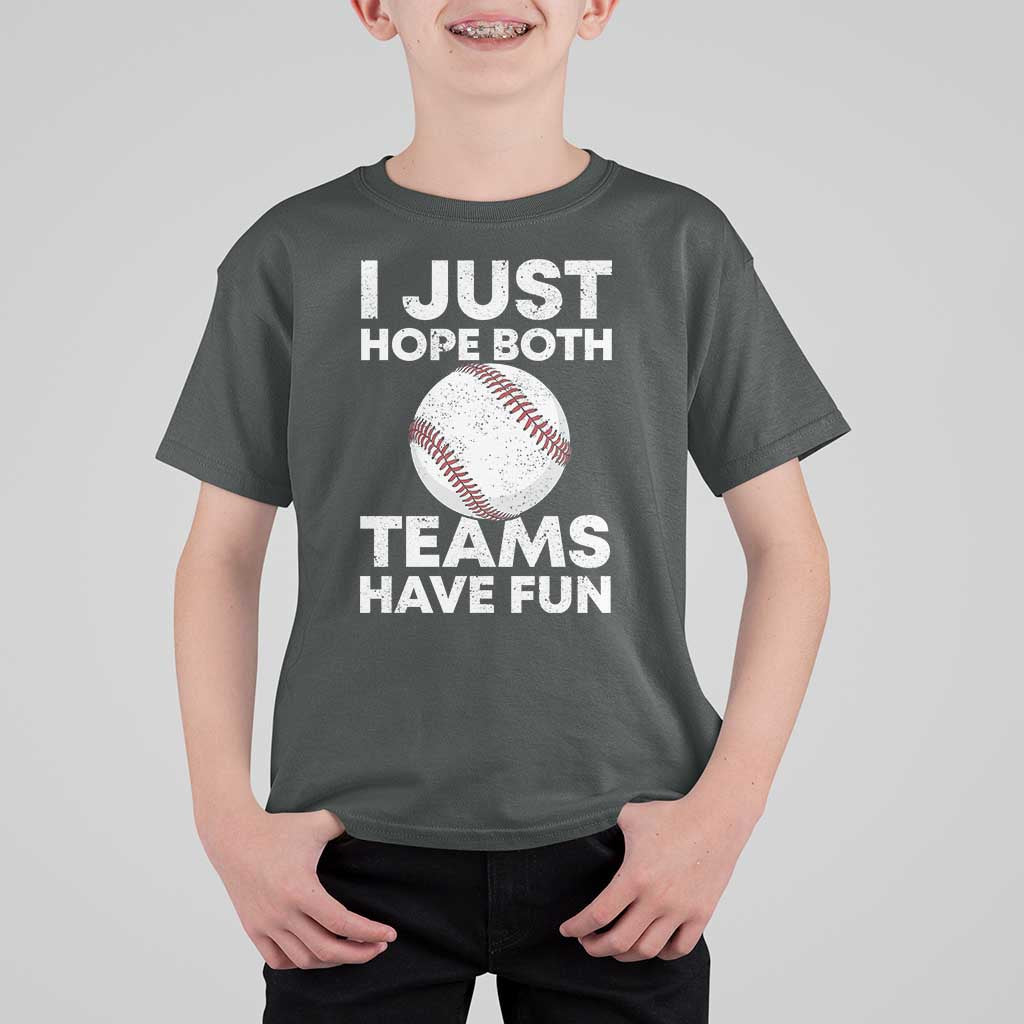 Funny Baseball T Shirt For Kid I Just Hope Both Teams Have Fun