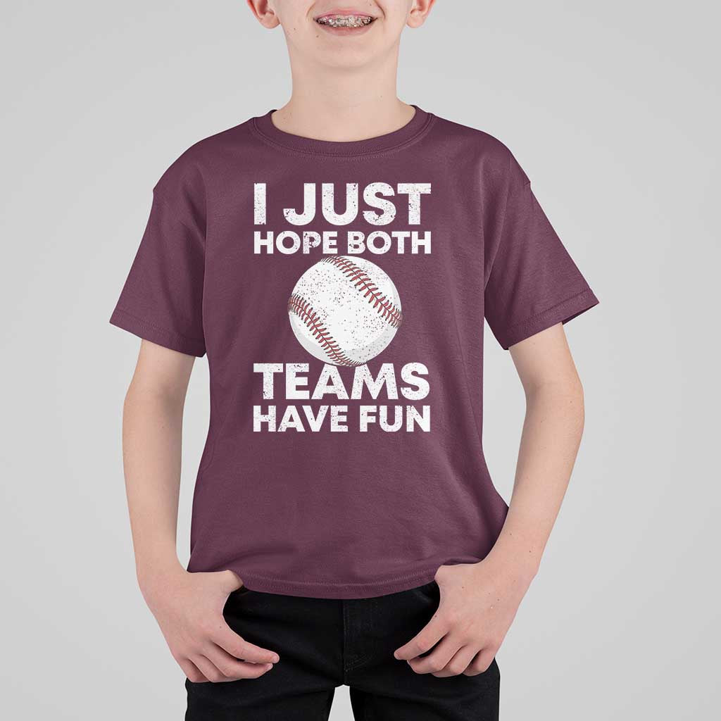 Funny Baseball T Shirt For Kid I Just Hope Both Teams Have Fun