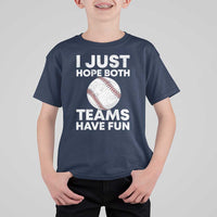 Funny Baseball T Shirt For Kid I Just Hope Both Teams Have Fun