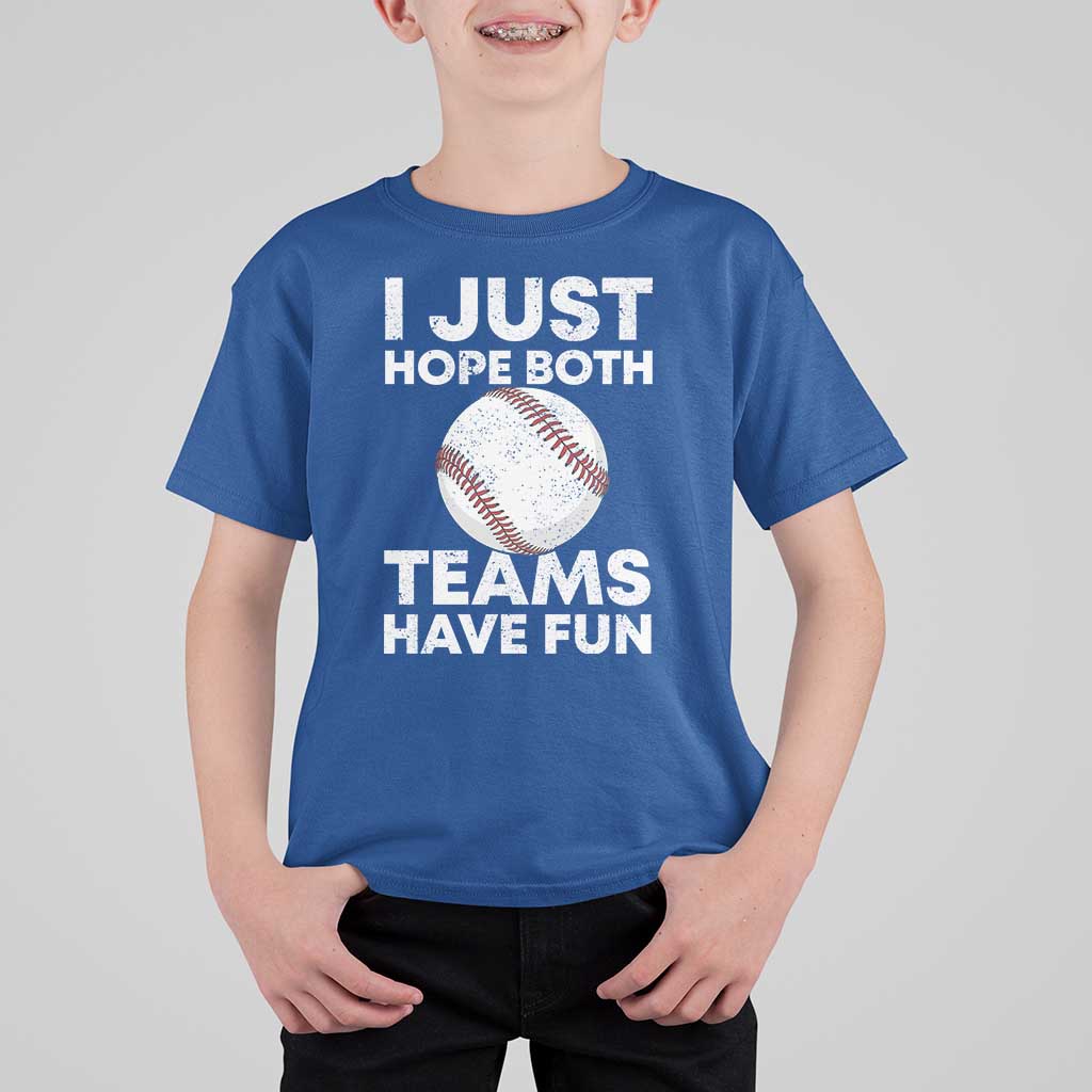 Funny Baseball T Shirt For Kid I Just Hope Both Teams Have Fun