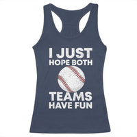 Funny Baseball Racerback Tank Top I Just Hope Both Teams Have Fun