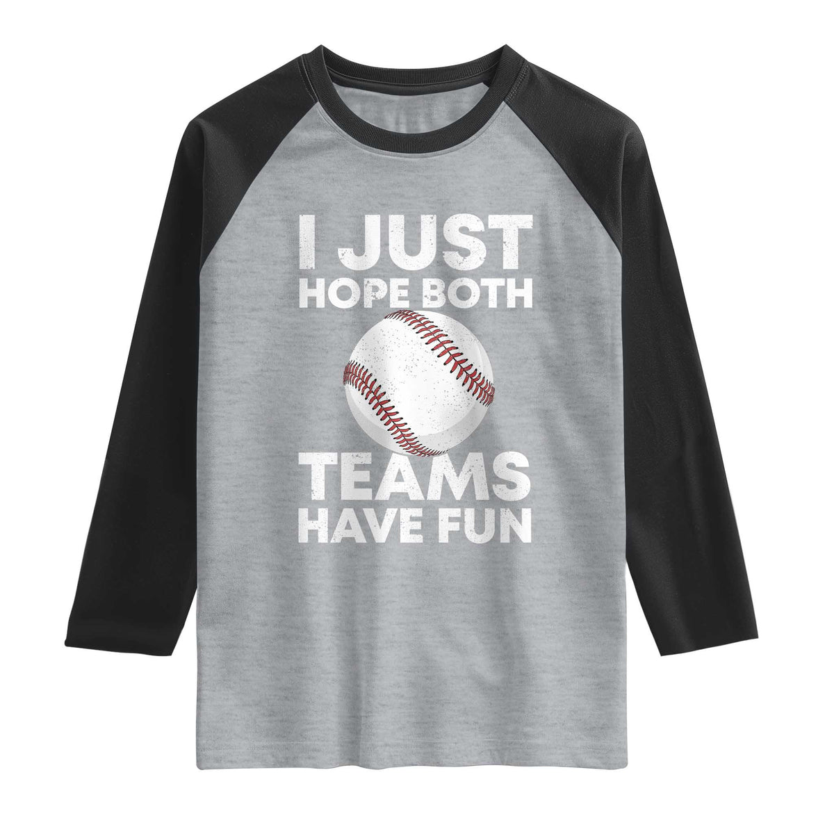 Funny Baseball Raglan Shirt I Just Hope Both Teams Have Fun