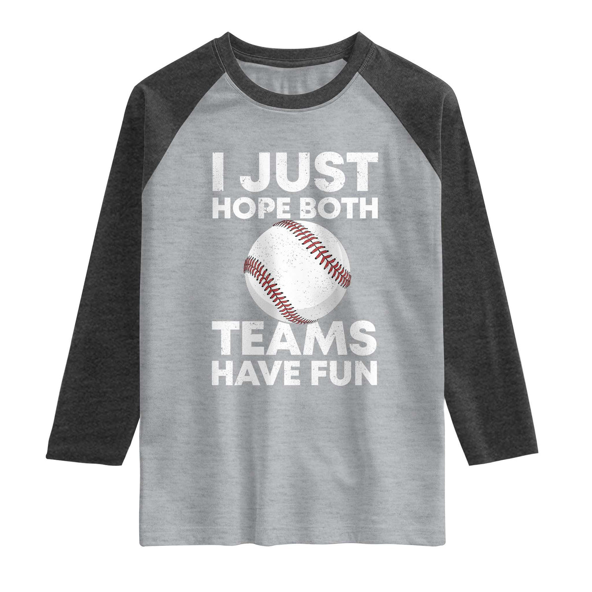 Funny Baseball Raglan Shirt I Just Hope Both Teams Have Fun