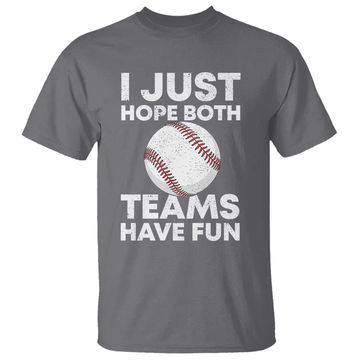 Funny Baseball T Shirt I Just Hope Both Teams Have Fun