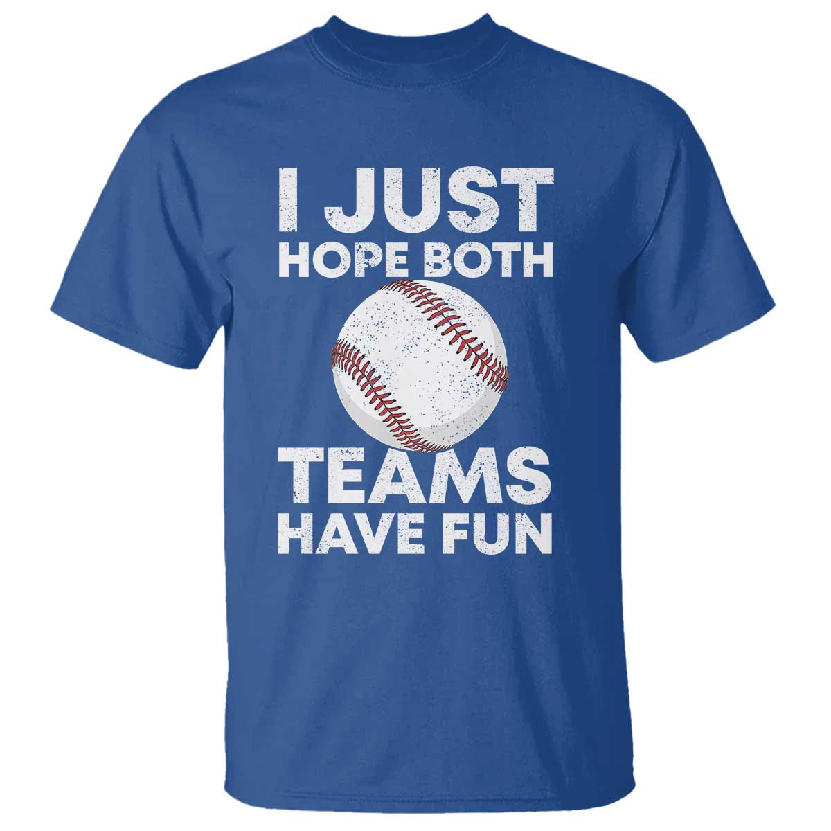 Funny Baseball T Shirt I Just Hope Both Teams Have Fun