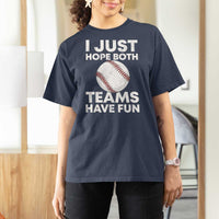 Funny Baseball T Shirt For Women I Just Hope Both Teams Have Fun