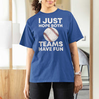 Funny Baseball T Shirt For Women I Just Hope Both Teams Have Fun