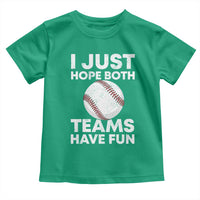 Funny Baseball Toddler T Shirt I Just Hope Both Teams Have Fun
