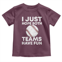 Funny Baseball Toddler T Shirt I Just Hope Both Teams Have Fun