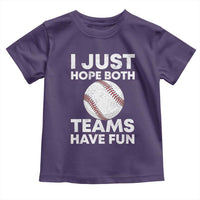 Funny Baseball Toddler T Shirt I Just Hope Both Teams Have Fun