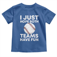 Funny Baseball Toddler T Shirt I Just Hope Both Teams Have Fun