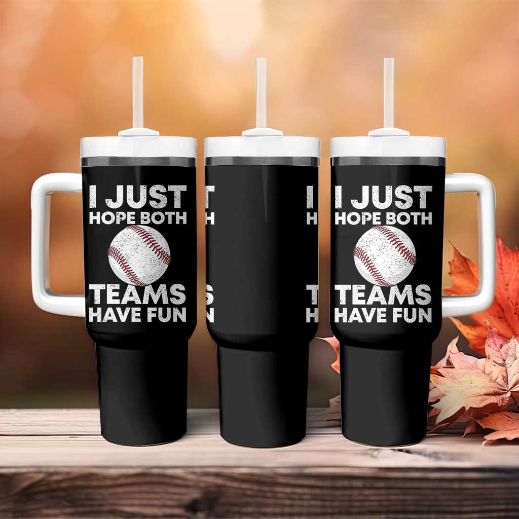 Funny Baseball Tumbler With Handle I Just Hope Both Teams Have Fun