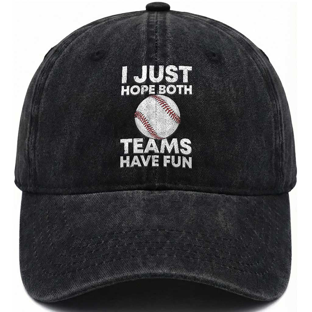 Funny Baseball Washed Cotton Baseball Cap I Just Hope Both Teams Have Fun