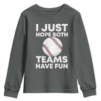 Funny Baseball Youth Sweatshirt I Just Hope Both Teams Have Fun
