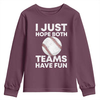 Funny Baseball Youth Sweatshirt I Just Hope Both Teams Have Fun