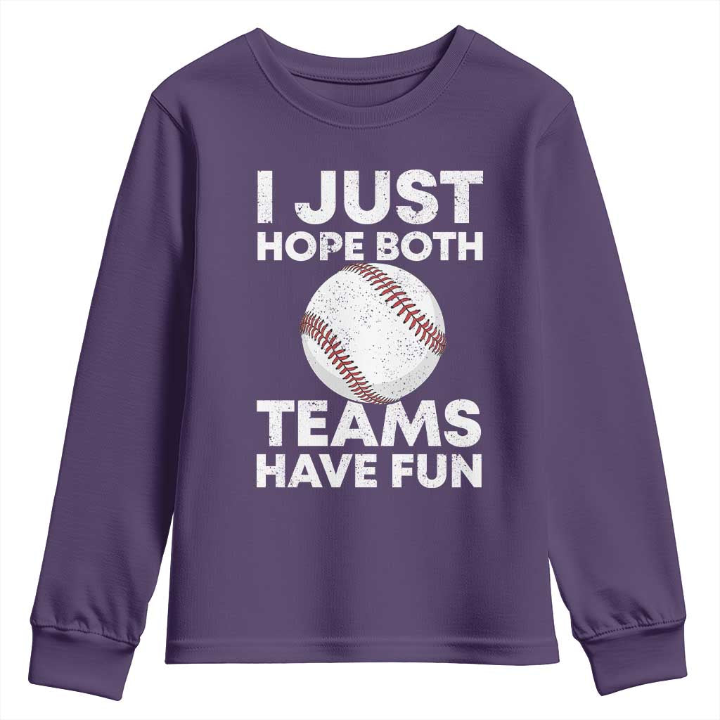 Funny Baseball Youth Sweatshirt I Just Hope Both Teams Have Fun