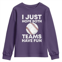 Funny Baseball Youth Sweatshirt I Just Hope Both Teams Have Fun